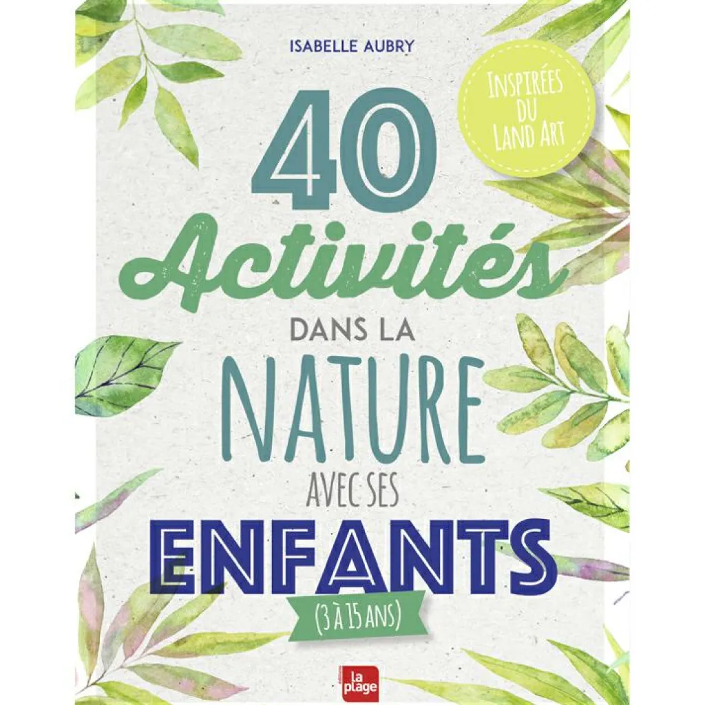 Outlet Livre 40 activités dans la nature avec ses enfants Livre D'Activités