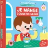Discount Livre Mon anim'agier Premiers apprentissages - Je mange comme un grand Premiers Livres
